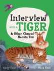 Image for Interview with a tiger: &amp; other clawed beasts too