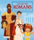 Image for We are the Romans  : meet the people behind the history
