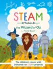 Image for The wizard of Oz  : the children&#39;s classic with 20 hands-on steam activities