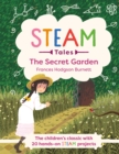 Image for The secret garden  : the children&#39;s classic with 20 hands-on STEAM activities
