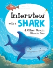 Image for Interview With a Shark: And Other Ocean Giants Too