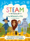 Image for Wizard of Oz: The Children&#39;s Classic With 20 Hands-On Steam Activities