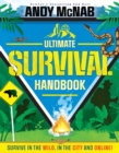 Image for Ultimate survival handbook  : survive in the wild, in the city and online!