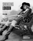 Image for Swinging London : The Inside Story of the 60s Capital of Cool