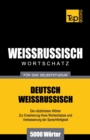 Image for Weissrussischer Wortschatz f?r das Selbststudium - 5000 W?rter
