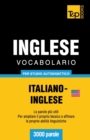Image for Vocabolario Italiano-Inglese americano per studio autodidattico - 3000 parole