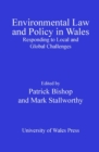 Image for Environmental Law and Policy in Wales: Responding to Local and Global Challenges : 45555
