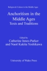 Image for Anchoritism in the Middle Ages: Texts and Traditions