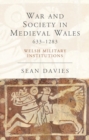 Image for War and society in Medieval Wales, 633-1283: Welsh military institutions