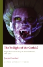 Image for The Twilight of the Gothic?: vampire fiction and the rise of the paranormal romance