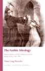 Image for The Gothic ideology: religious hysteria and Anti-Catholicism in British popular fiction 1780-1880