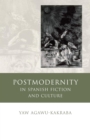 Image for Postmodernity in Spanish fiction and culture