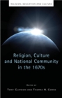 Image for Religion, culture and national community in the 1670s