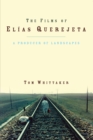Image for The films of Elias Querejeta: a producer of landscapes