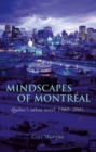 Image for Mindscapes of Montreal: Quebec&#39;s Urban Novel, 1960-2005 : 14