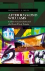 Image for After Raymond Williams: Cultural Materialism and the Break-Up of Britain : 16