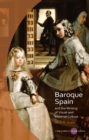 Image for Baroque Spain and the writing of visual and material culture