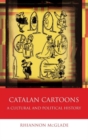 Image for Catalan cartoons  : a cultural and political history