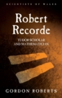 Image for Robert Recorde : Tudor Scholar and Mathematician