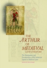 Image for The Arthur of Medieval Latin Literature : The Development and Dissemination of the Arthurian Legend in Medieval Latin