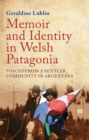 Image for Memoir and identity in Welsh Patagonia: voices from a settler community in Argentina