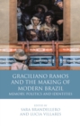 Image for Graciliano Ramos and the making of modern Brazil: memory, politics and identities