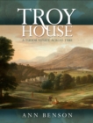 Image for Troy House: a Tudor estate across time