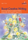 Image for Boost Creative Writing for 7-9 Year Olds : Planning Sheets to Support Writers (Especially SEN Pupils) in Years 3-4
