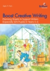 Image for Boost Creative Writing for 9-11 Year Olds : Planning Sheets to Support Writers (Especially SEN Pupils) in Years 5-6