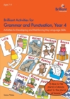 Image for Brilliant Activities for Grammar and Punctuation, Year 4 : Activities for Developing and Reinforcing Key Language Skills