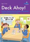 Image for Deck ahoy!  : primary mathematics activities and games using just a deck of cards