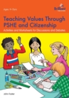 Image for Teaching values through PSHE and citizenship  : activities and worksheets for discussions and debates
