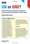 Image for Un or Une? Is this French word masculine or feminine? : How to remember the gender of French nouns
