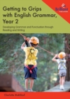 Image for Getting to Grips with English Grammar, Year 2 : Developing Grammar and Punctuation through Reading and Writing