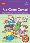Image for ¡Me Gusta Cantar! : 20 Spanish Songs for Use in Primary Schools