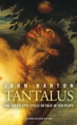 Image for Tantalus : The Greek Epic Cycle Retold in Ten Plays