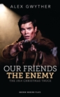 Image for Our Friends, The Enemy