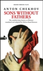 Image for Sons without fathers: the untitled play, known as Platonov