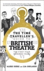 Image for The time traveller&#39;s guide to British theatre: the first four hundred years