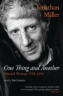 Image for Jonathan Miller: one thing and another