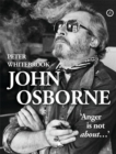 Image for John Osborne  : &quot;anger is not about...&quot;