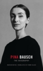 Image for Pina Bausch: dance, dance, otherwise we are lost