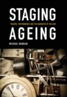 Image for Staging ageing  : theatre, performance and the narrative of decline