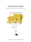 Image for Manifesto now!: instructions for performance, philosophy, politics