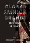 Image for Global fashion brands  : style, luxury &amp; history
