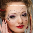 Image for Fashion as masquerade