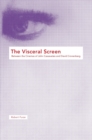 Image for The Visceral Screen