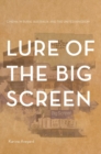 Image for Lure of the Big Screen