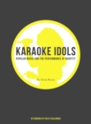Image for Karaoke idols: popular music and the performance of identity