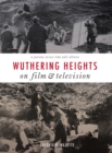 Image for Wuthering heights on film and television: a journey across time and cultures